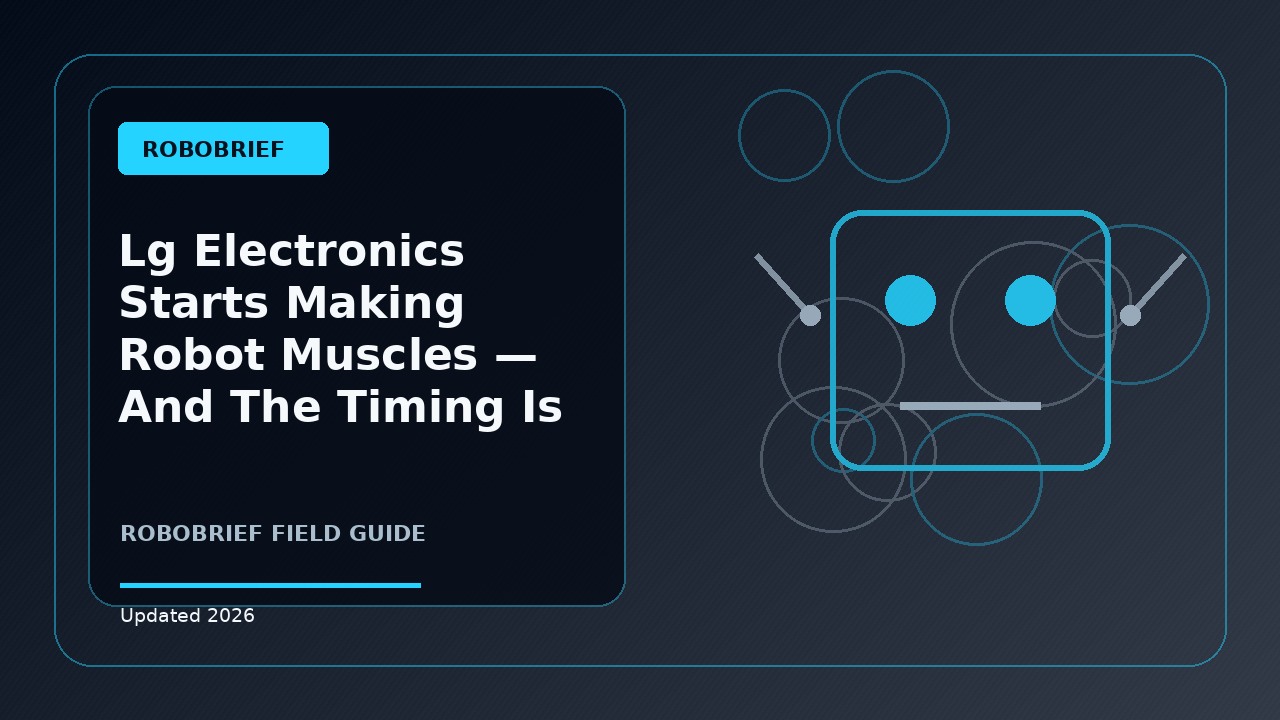 LG Electronics Starts Making Robot Muscles — and the Timing Is No Accident