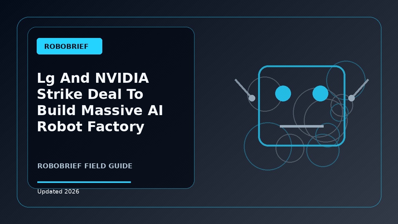 LG and NVIDIA Strike Deal to Build Massive AI Robot Factory
