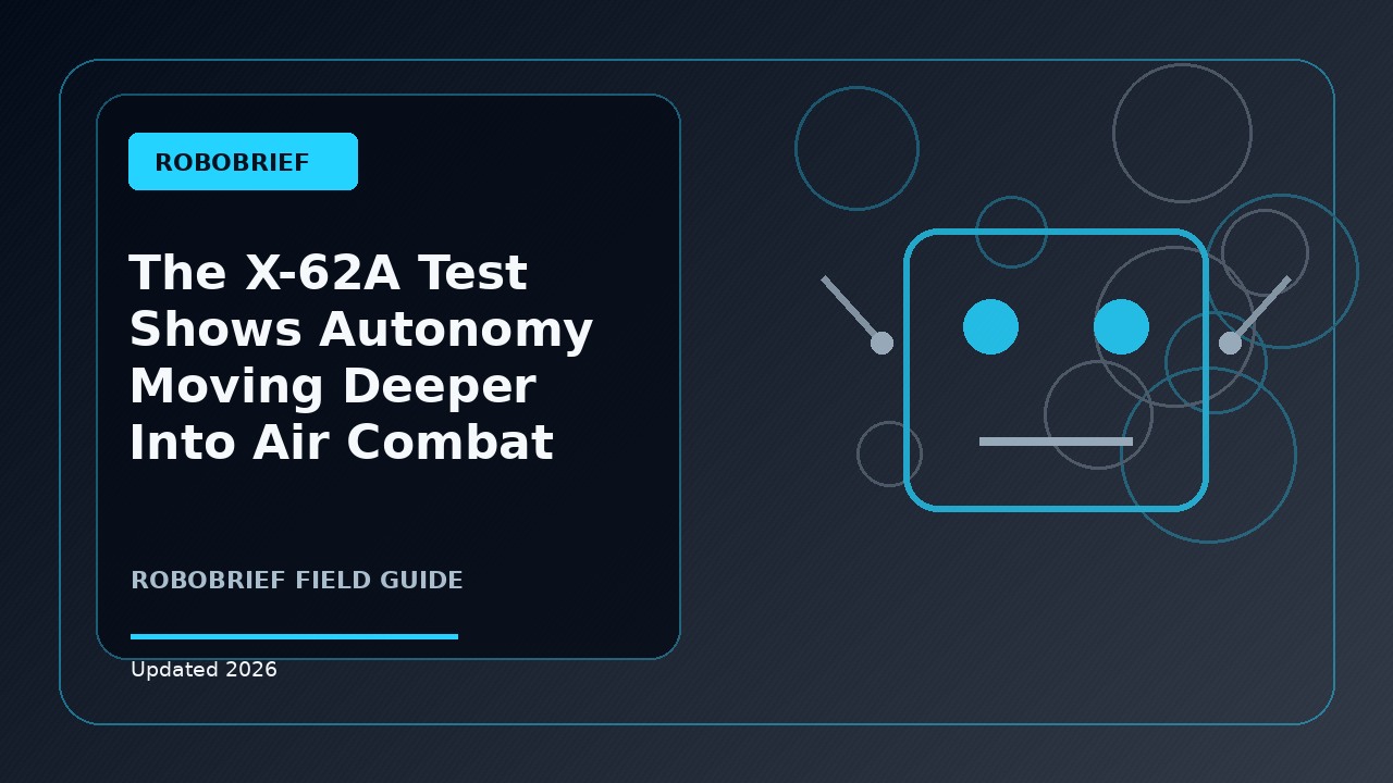 The X-62A Test Shows Autonomy Moving Deeper Into Air Combat